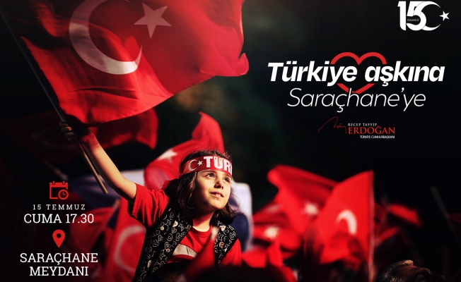 Cumhurbaşkanı Erdoğan: 15 Temmuz'un yıl dönümünde Saraçhane Meydanı'nda olacağız
