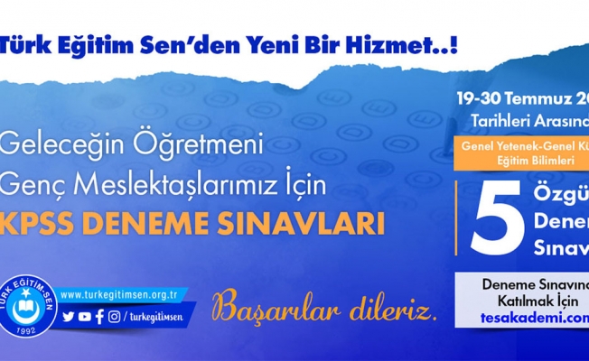 Türk Eğitim-Sen’den KPSS adaylarına ücretsiz deneme sınavı hizmeti